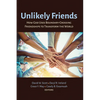 Unlikely Friends: How God Uses Boundary-Crossing Friendships to Transform the World - Hardcover