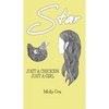 Star: Just a Chicken, Just a Girl - Paperback