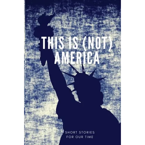 This is (not) America: Short stories - Paperback