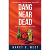 Dang Near Dead: Aggie Mundeen Mystery #2 - Paperback