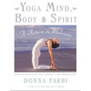 Yoga Mind, Body & Spirit: A Return to Wholeness - Paperback