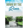 Down by the River - Paperback