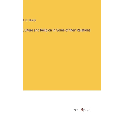 Culture and Religion in Some of their Relations - Hardcover
