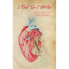 I Feel So I Write - Paperback