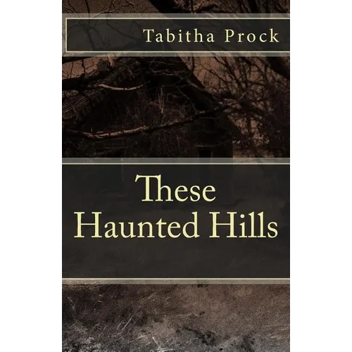 These Haunted Hills - Paperback