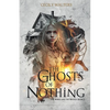 The Ghosts of Nothing - Paperback