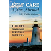 Self Care: A New Normal - Paperback