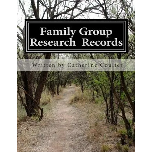 Family Group Research Records: A Family Tree Research Workbook - Paperback