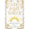 Queen of Light and Solace - Paperback