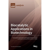 Biocatalytic Applications in Biotechnology - Hardcover