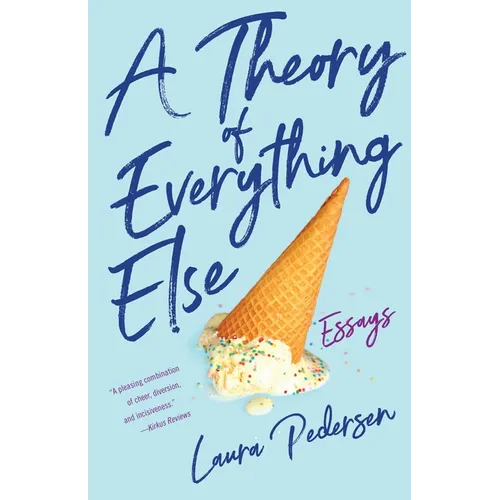 A Theory of Everything Else: Essays - Paperback
