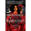 From Brokenness to Marvelous - Paperback