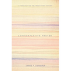 Contemplative Prayer: A Theology for the Twenty-First Century - Hardcover
