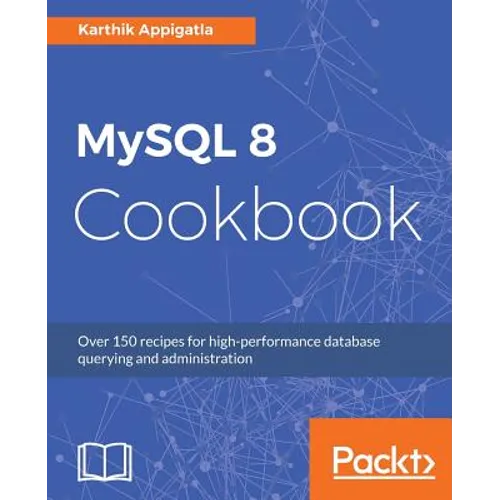 MySQL 8 Cookbook - Paperback