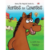 Horses for Courses: Henry the Magical Horse in - Hardcover