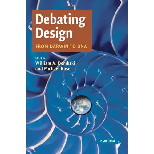 Debating Design: From Darwin to DNA - Paperback