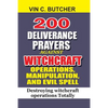 200 Deliverance Prayers Against Witchcraft Operations, Manipulation, And Evil: Destroying witchcraft operations Totally - Paperback