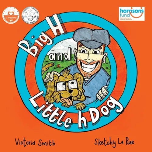 Big H and Little h Dog: A disability awareness inclusive children's book full of hope! - Paperback