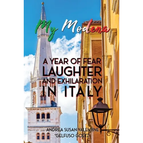 My Modena: A Year of Fear, Laughter, and Exhilaration in Italy - Paperback