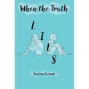 When the Truth Lies - Paperback