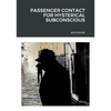 Passenger contact for hysterical subconscious - Paperback