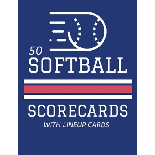 50 Softball Scorecards With Lineup Cards: 50 Scoring Sheets For Baseball and Softball Games (8.5x11) - Paperback