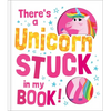 There's a Unicorn Stuck in My Book! - Hardcover