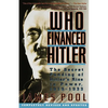 Who Financed Hitler: The Secret Funding of Hitler's Rise to Power, 1919-1933 the Secret Funding of Hitler's Rise to Power, 1919-1933 - Paperback