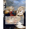 The Game Fowl: Its Origin and History: The Great Strains and Breeders of Game Fowl and Their Techniques For Breeding and Handling For The Pit - Paperback