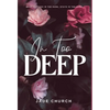 In Too Deep - Hardcover