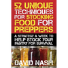 52 Unique Techniques for Stocking Food for Preppers: A Strategy a Week to Help Stock Your Pantry for Survival - Paperback