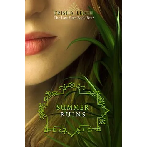 Summer Ruins: The Last Year, #4 - Paperback