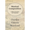 Musical Composition - A Short Treatise for Students - Paperback