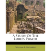A Study of the Lord's Prayer - Paperback