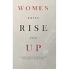 Women Rise Up: Sacred Stories of Resistance for Today's Revolution - Paperback
