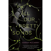 All Our Pretty Songs - Paperback