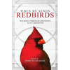 When He Sends Redbirds: Walking Through Emotions As a Caregiver - Paperback