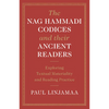 The Nag Hammadi Codices and their Ancient Readers - Hardcover