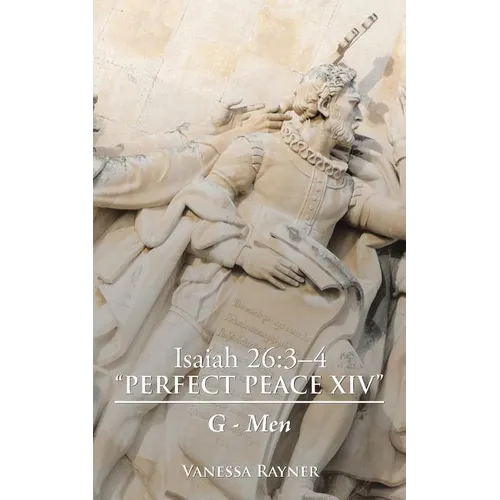Isaiah 26: 3-4 "Perfect Peace Xiv" G-Men - Paperback