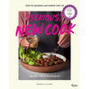 (Serious) New Cook: Recipes, Tips, and Techniques - Hardcover