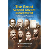 The Great Second Advent Movement: Its Rise and Progress - Paperback