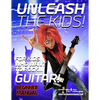 Unleash the Kids!: For kids that want to Rock... Guitar! - Paperback