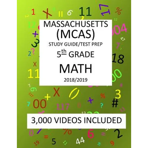 5th Grade MASSACHUSETTS MCAS, 2019 MATH, Test Prep: 5th Grade MASSACHUSETTS MCAS 2019 MATH Test Prep/Study Guide - Paperback