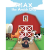 AJAX the Amish Dog - Hardcover