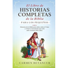El Libro de Historias Completas de la Biblia para los pequeños: 2 en 1: Historias de la biblia para niños sobre el Viejo y el Nuevo Testamento que tod - Paperback