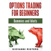 Options Trading for Beginners, Dummies & Idiots - Paperback
