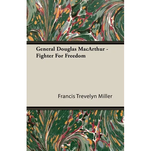 General Douglas MacArthur - Fighter For Freedom - Paperback