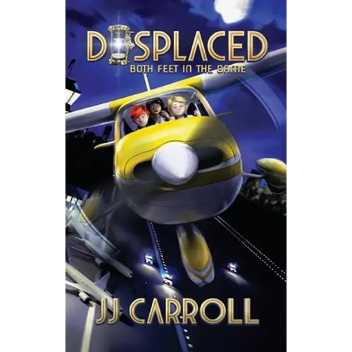 Displaced: Both Feet in the Game: Both Feet in the Game - Hardcover