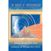 The Biology of Transformation: The Physiology of Presence and Spiritual Transcendence - Paperback
