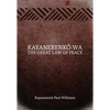Kayanerenkó Wa: The Great Law of Peace - Paperback